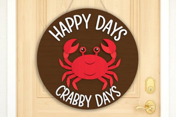 Evaluating the Happy Days Crabby Days Door Sign SVG for Coastal Decor Projects