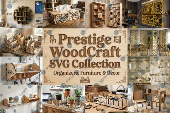 Prestige WoodCraft SVG Collection: A Versatile Design Resource for Makers and Creators